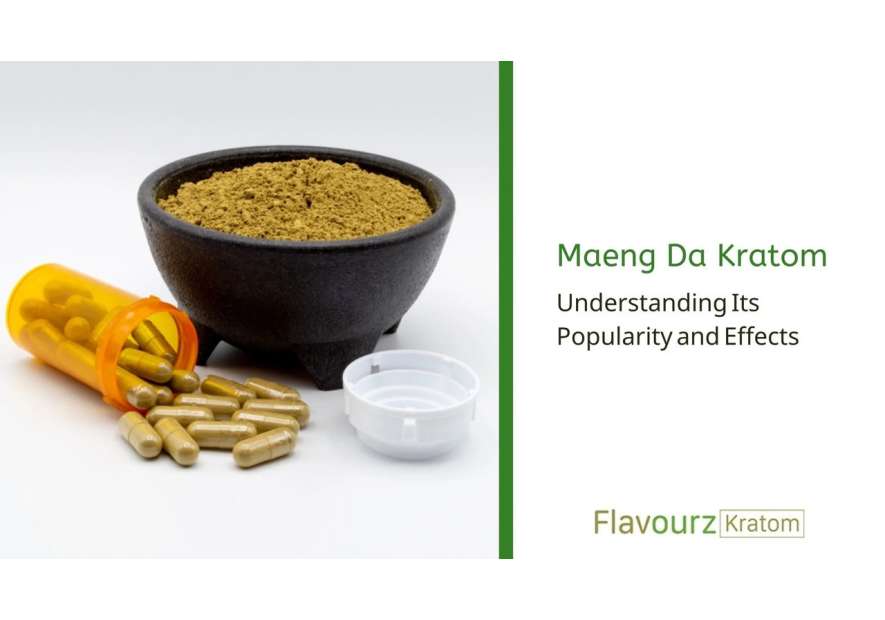 Maeng Da Kratom: Understanding Its Popularity and Effects