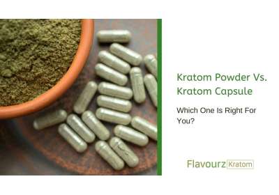 Kratom Powder Vs. Kratom Capsule: Which One Is Right For You?