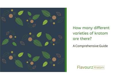 How many different varieties of kratom are there? A Comprehensive Guide
