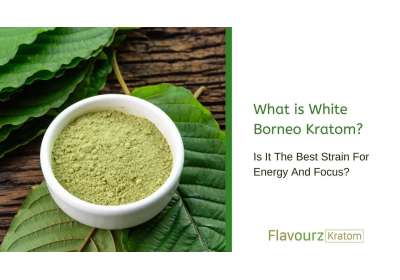 White Borneo Kratom Effects: Benefits, Composition and Dosage