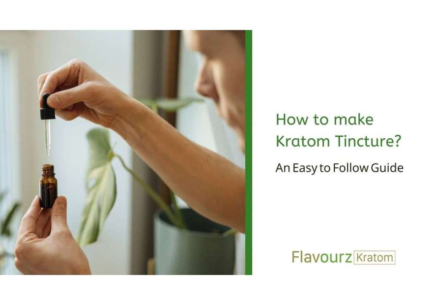 How to make Kratom Tincture? An Easy to Follow Guide
