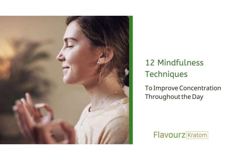 12 Mindfulness Techniques to Improve Concentration Throughout the Day