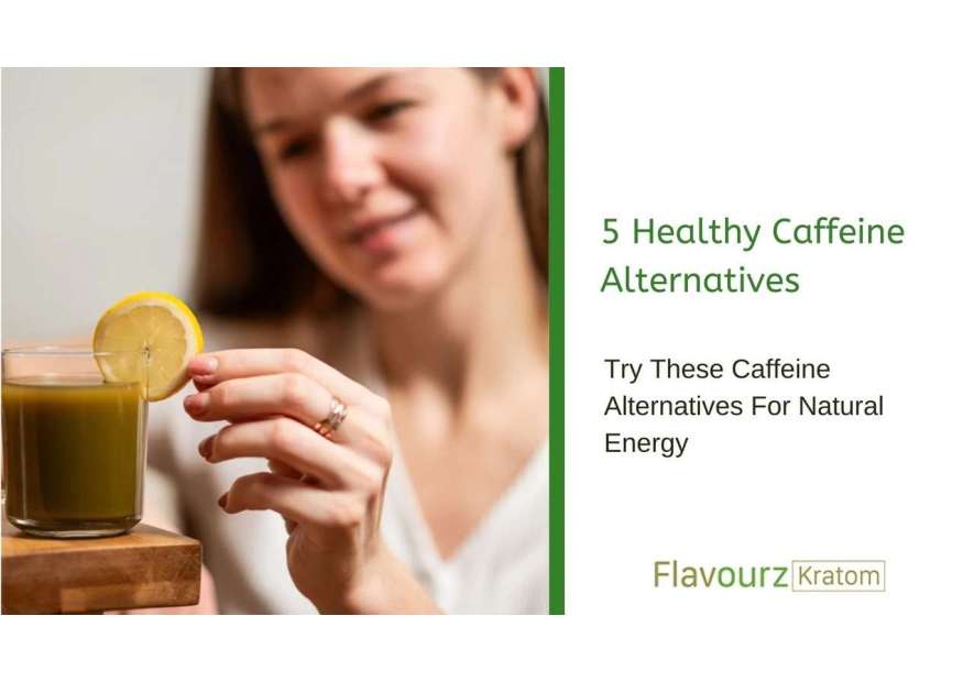 5 Healthy Caffeine Alternatives for Natural Energy