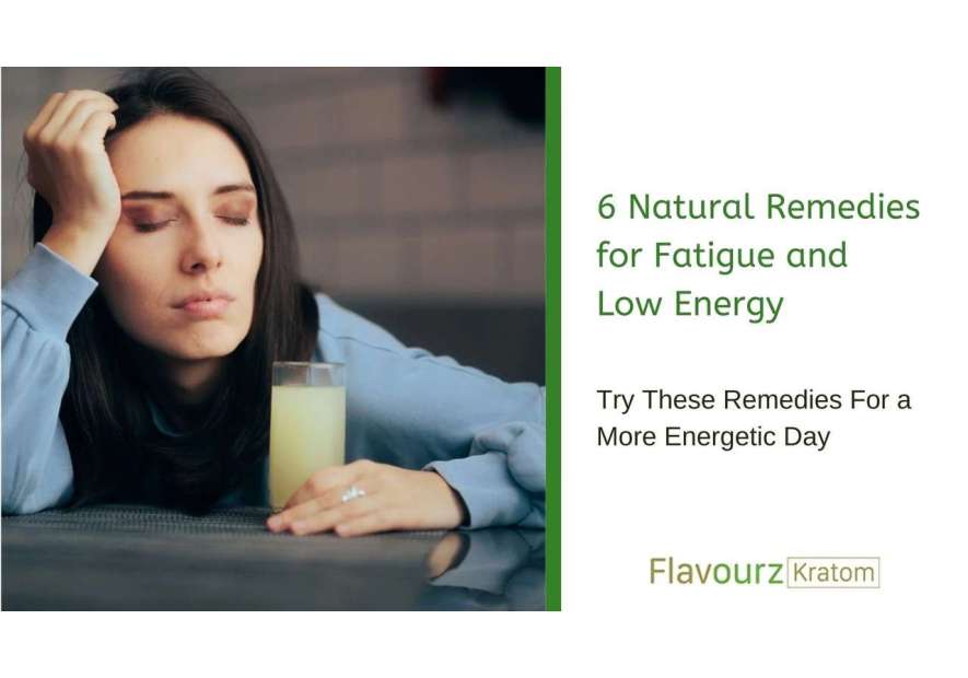 6 Natural Remedies for Fatigue and Low Energy