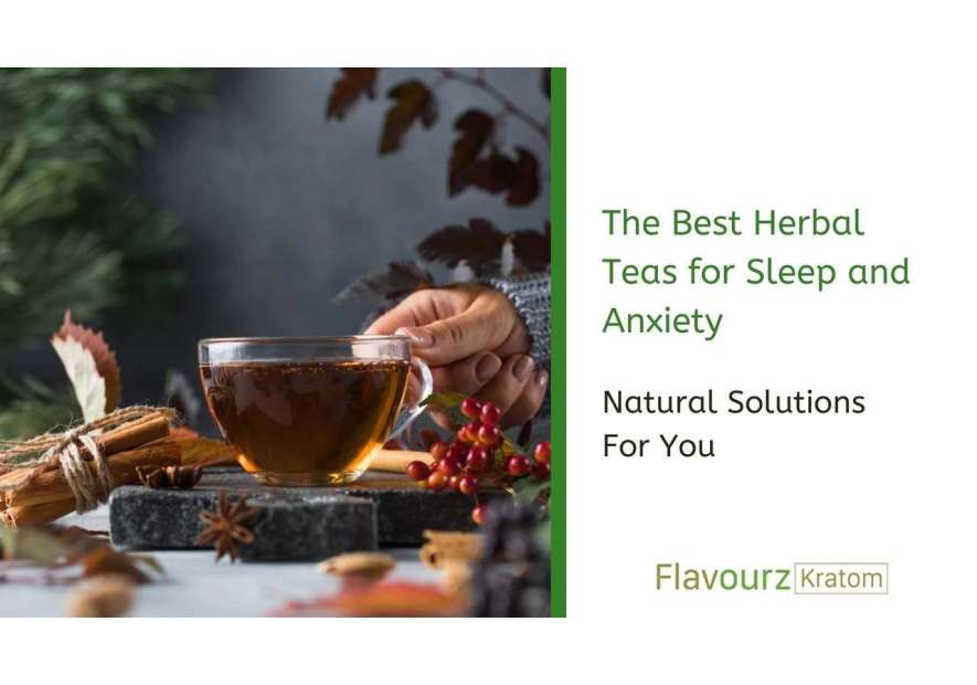The Best Herbal Teas for Sleep and Anxiety: Natural Solutions
