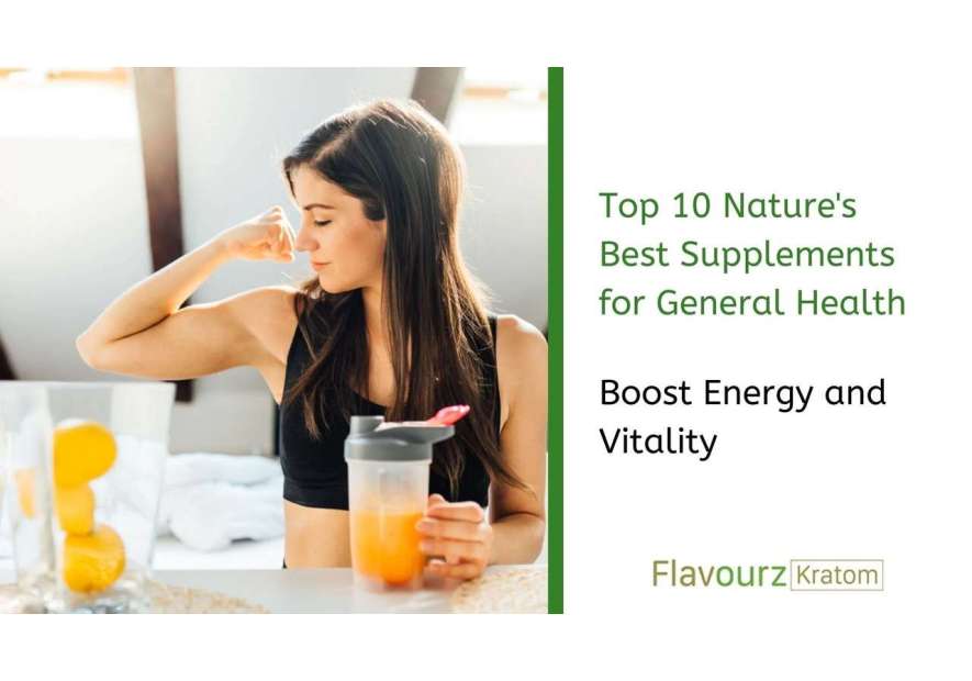 Top 10 Nature's Best Supplements for General Health