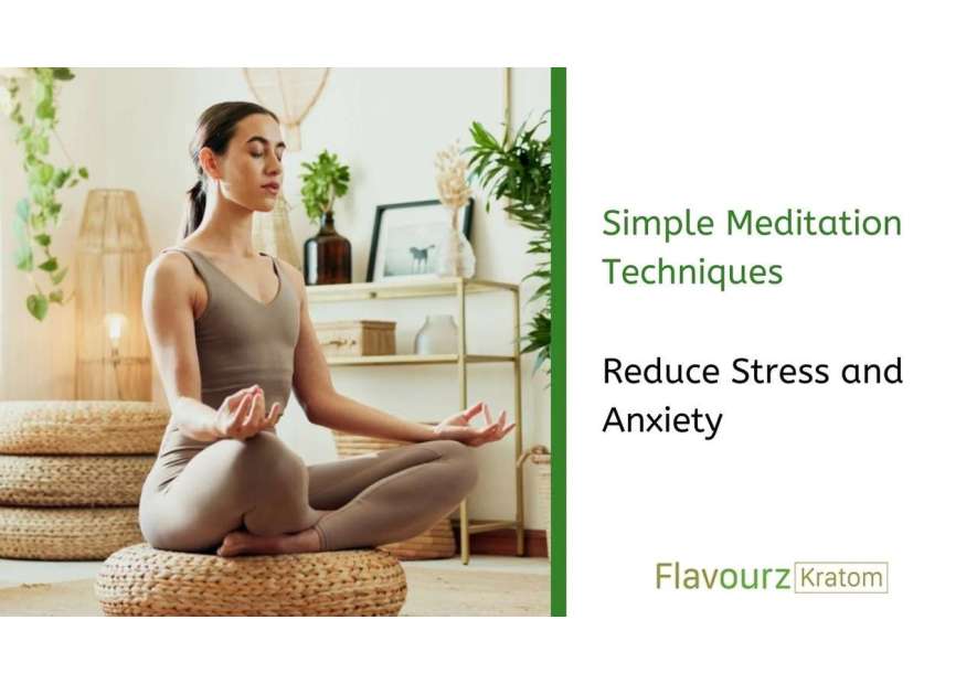 Simple Meditation Techniques to Reduce Stress and Anxiety
