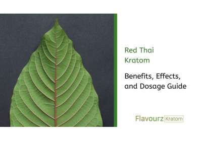 Red Thai Kratom: Benefits, Effects, and Dosage Guide