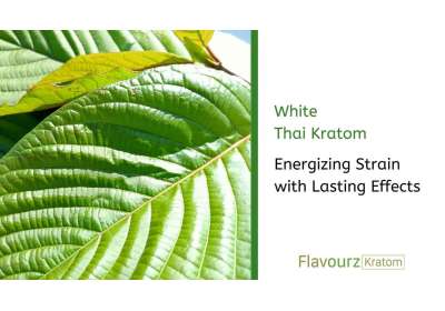 White Thai Kratom: Energizing Strain with Lasting Effects