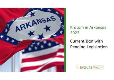 Kratom in Arkansas 2025: Current Ban with Pending Legislation