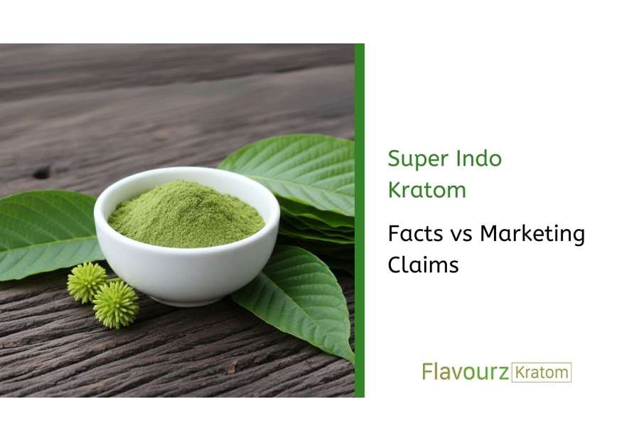 Super Indo Kratom: Complete 2025 Guide | Facts vs Marketing Claims