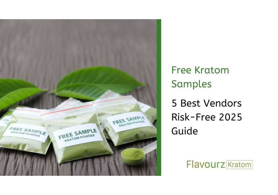 Free Kratom Samples: 5 Best Vendors Risk-Free 2025 Guide