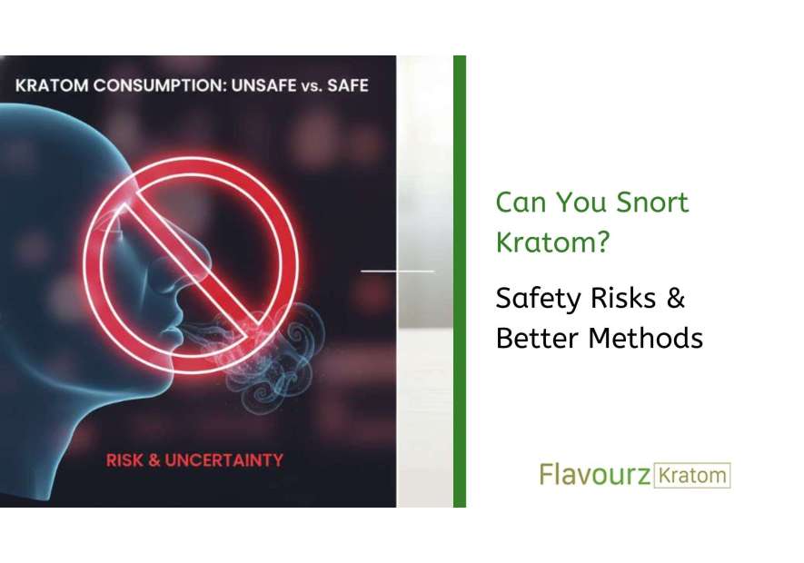 Can You Snort Kratom? Safety Risks & Better Methods