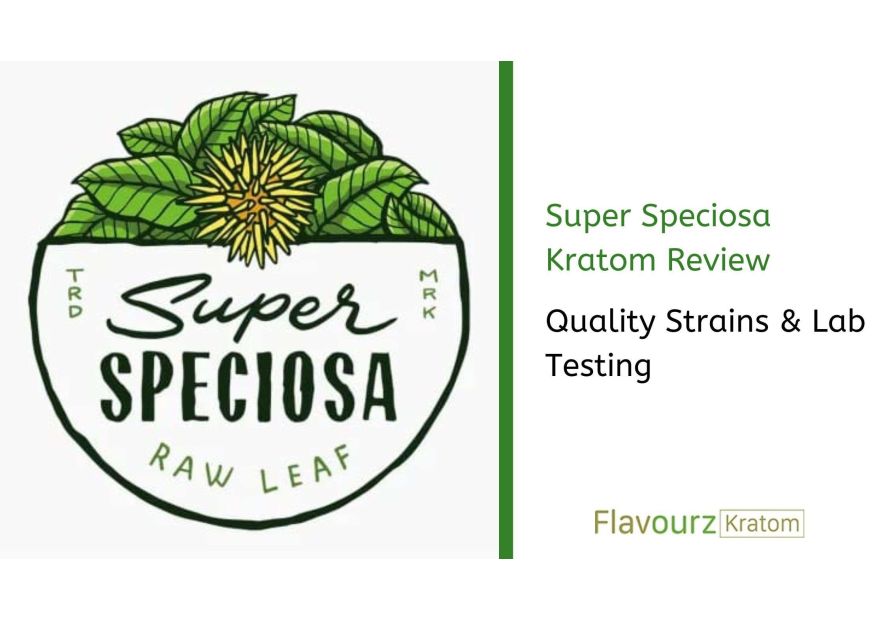 Super Speciosa Kratom Review: Quality Strains & Lab Testing