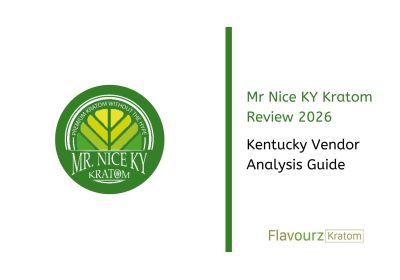 Mr Nice KY Kratom Review 2026: Kentucky Vendor Analysis Guide