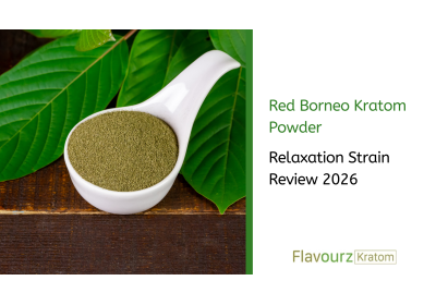 Red Borneo Kratom Powder: Relaxation Strain Review 2026