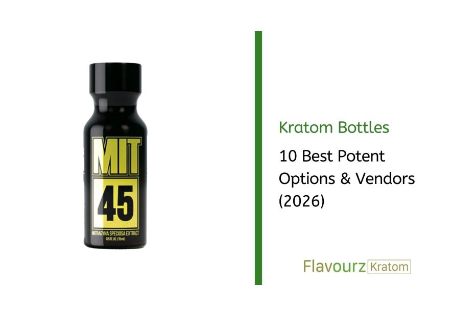 Kratom Bottles: 10 Best Potent Options & Vendors (2026)
