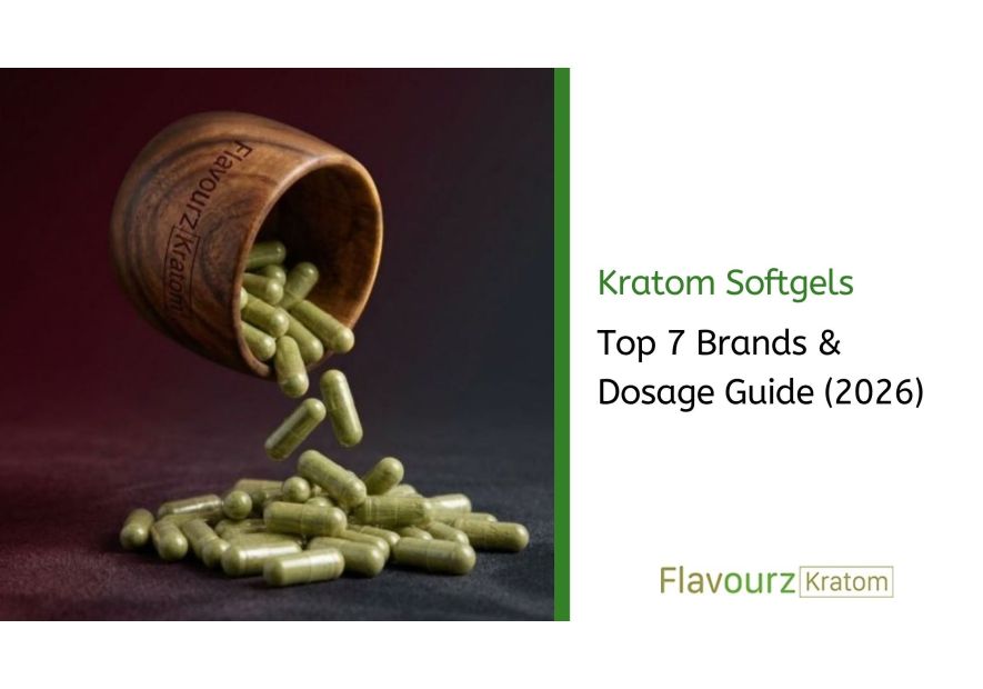 Kratom Softgels: Top 7 Brands & Dosage Guide (2026)