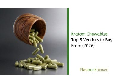 Kratom Chewables: Top 5 Vendors to Buy From (2026)