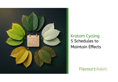 Kratom Cycling: 5 Schedules to Maintain Effects