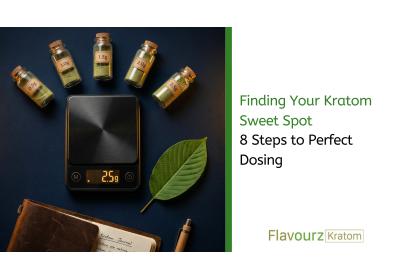 Finding Your Kratom Sweet Spot: 8 Steps to Perfect Dosing