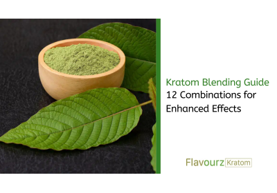 Kratom Blending Guide: 12 Combinations for Enhanced Effects