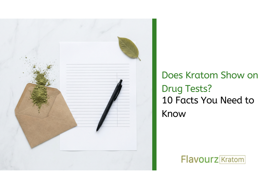 Does Kratom Show on Drug Tests? 10 Facts You Need to Know