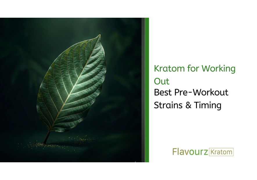 Kratom for Working Out: Best Pre-Workout Strains & Timing