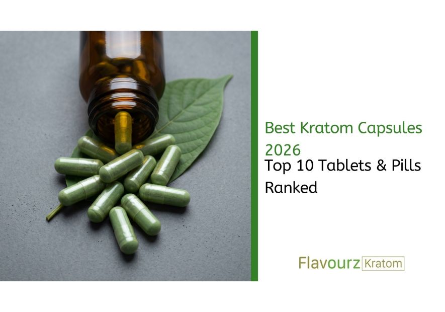 Best Kratom Capsules 2026: Top 10 Tablets & Pills Ranked