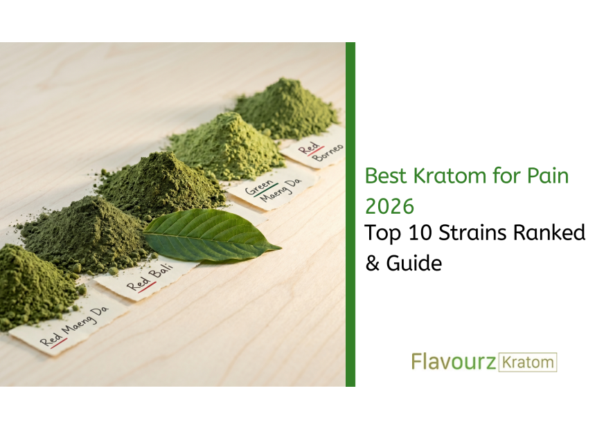 Best Kratom for Pain 2026: Top 10 Strains Ranked & Guide