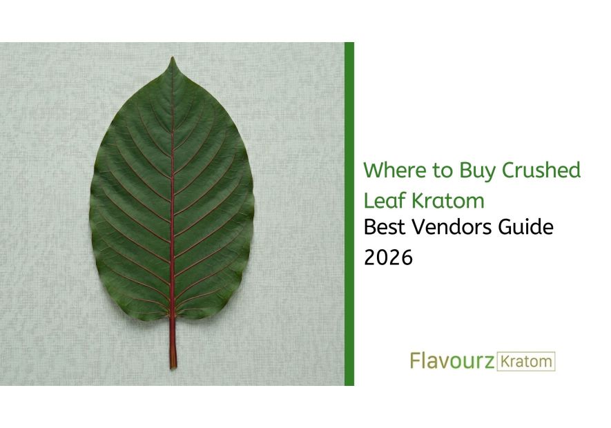 Where to Buy Crushed Leaf Kratom: Best Vendors Guide 2026