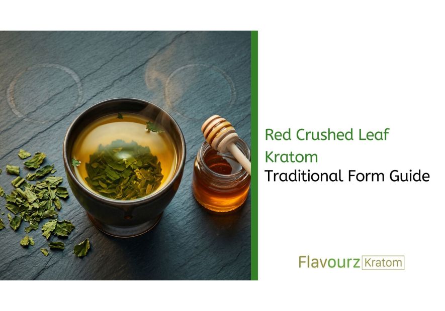 Red Crushed Leaf Kratom: Traditional Form Guide