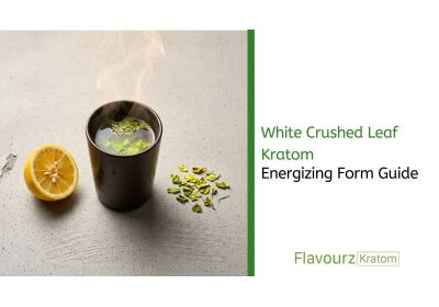 White Crushed Leaf Kratom: Energizing Form Guide