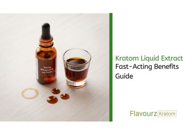 Kratom Liquid Extract: Fast-Acting Benefits Guide