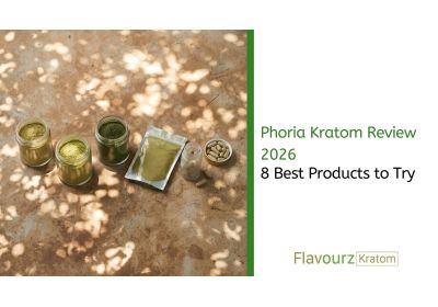 Phoria Kratom Review 2026: 8 Best Products to Try