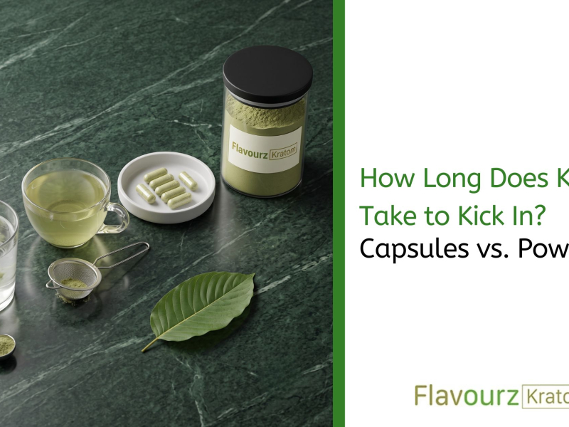 How Long Does Kratom Take to Kick In? Capsules vs. Powder