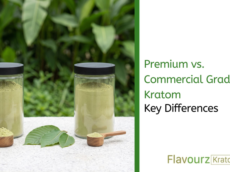 Premium vs. Commercial Grade Kratom: Key Differences