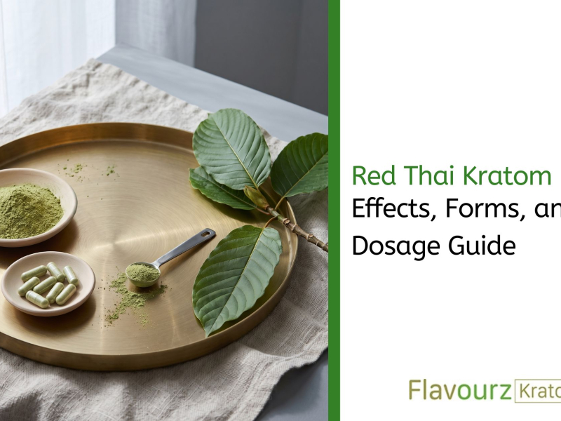 Red Thai Kratom: Effects, Forms, and Dosage Guide