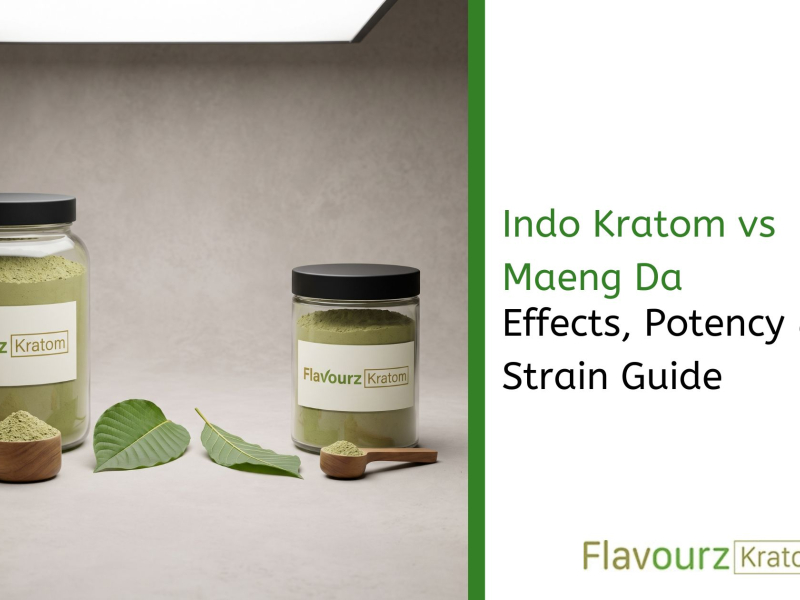 Indo Kratom vs Maeng Da: Effects, Potency & Strain Guide