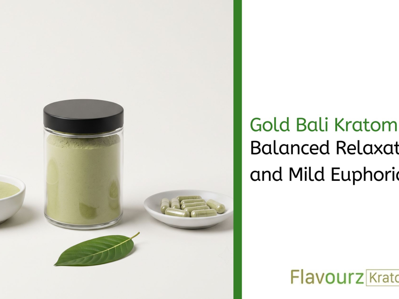 Gold Bali Kratom: Balanced Relaxation and Mild Euphoria