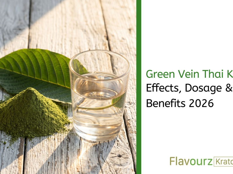 Green Vein Thai Kratom: Effects, Dosage & Benefits 2026