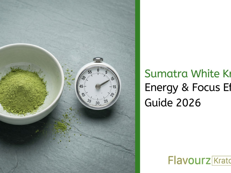 Sumatra White Kratom: Energy & Focus Effects Guide 2026