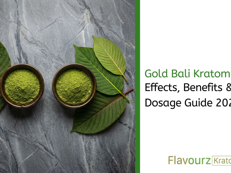 Gold Bali Kratom: Effects, Benefits & Dosage Guide 2026