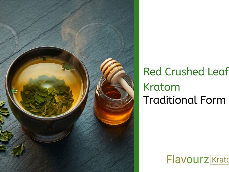 Red Crushed Leaf Kratom: Traditional Form Guide