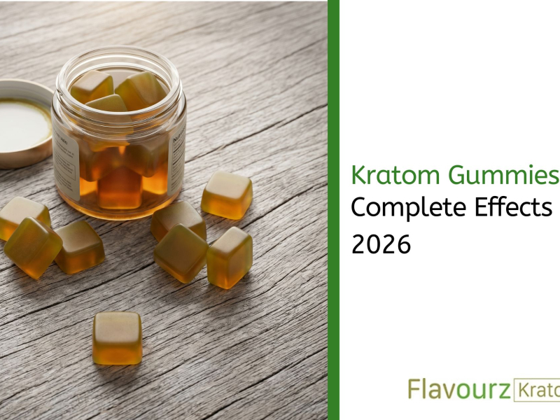 Kratom Gummies: Complete Effects Guide 2026