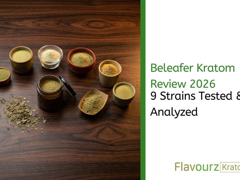 Beleafer Kratom Review 2026: 9 Strains Tested & Analyzed